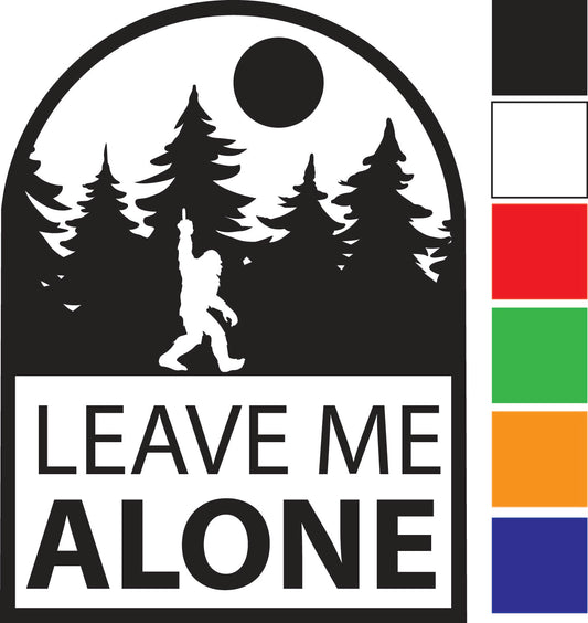 Bigfoot Leave Me Alone Decal